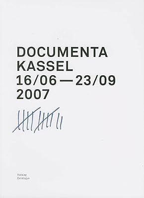 Documenta Kassell 16/06 - 23/09, 2007