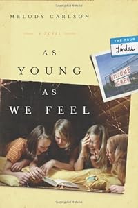 As Young As We Feel: A Novel