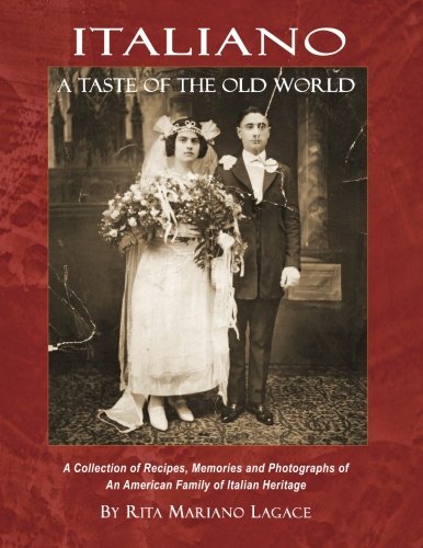 Italiano: A Taste of the Old World by Rita Mariano Lagace