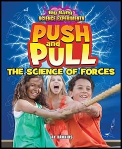Push and Pull: The Science of Forces