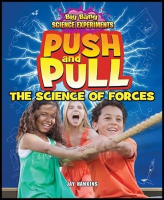 Push and Pull: The Science of Forces