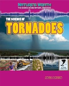 The Science of Tornadoes