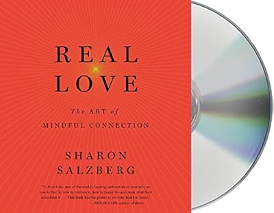 Real Love: The Art of Mindful Connection