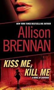 Kiss Me, Kill Me: A Novel of Suspense