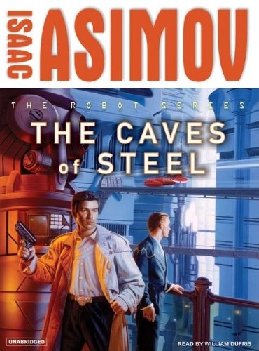 The Caves of Steel (Robot) by Isaac Asimov