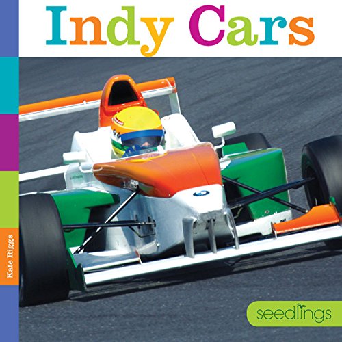 Seedlings: Indy Cars by Kate Riggs