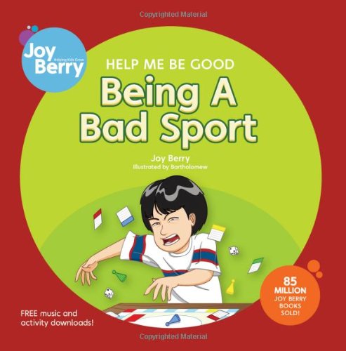 Help Me Be Good Being a Bad Sport by Joy Berry