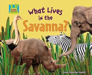 What Lives in the Savanna? (Animal Habitats)