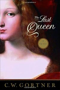 The Last Queen: A Novel