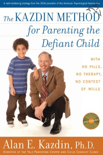 The Kazdin Method for Parenting the Defiant Child by Alan E. Kazdin