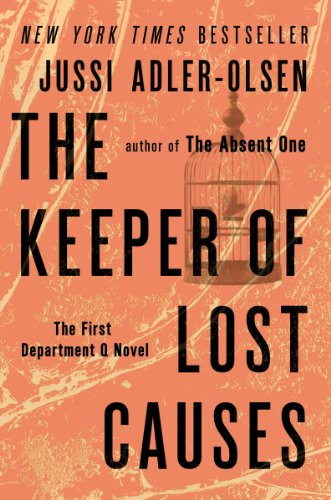 The Keeper of Lost Causes: The First Department Q Novel by Jussi Adler-Olsen