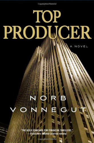 Top Producer: A Novel by Norb Vonnegut