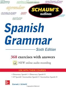 Schaum's Outline of Spanish Grammar, 6th Edition