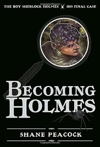 Becoming Holmes: The Boy Sherlock Holmes, His Final Case