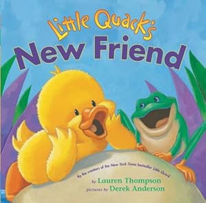 Little Quack's New Friend by Lauren Thompson