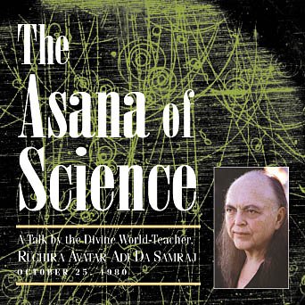 The Asana of Science by Adi Da Samraj