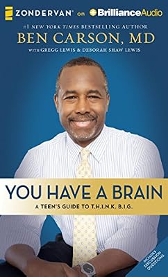 You Have a Brain: A Teen's Guide to Think Big