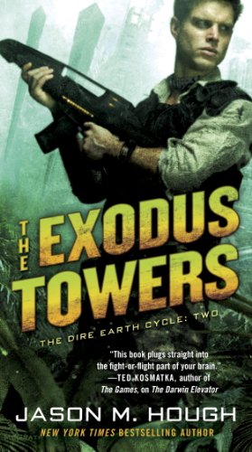 The Exodus Towers: The Dire Earth Cycle: Two by Jason M Hough