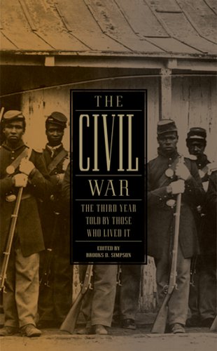 The Civil War: The Third Year Told by Those Who Lived It: by Brooks D. Simpson 
			
			
		
		
		
       	 
       		
       			(Editor)