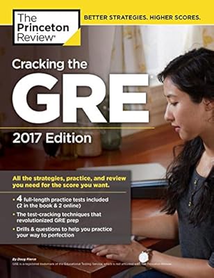 Cracking the GRE with 4 Practice Tests, 2017 Edition
