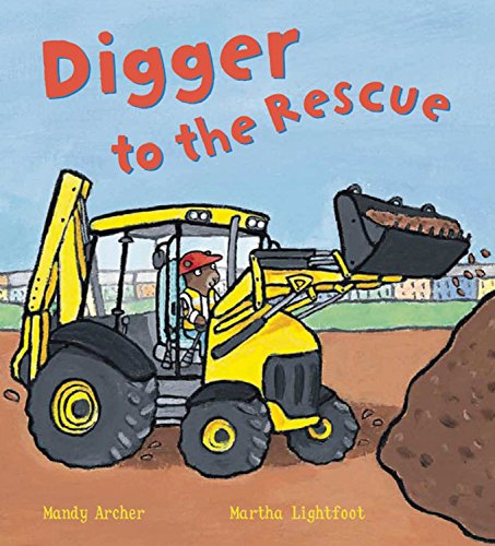 Digger to the Rescue by Mandy Archer