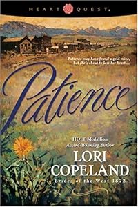 Patience (Brides of the West, 1872, No. 6) (HeartQuest)