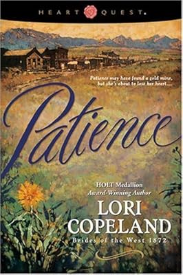 Patience (Brides of the West, 1872, No. 6) (HeartQuest)