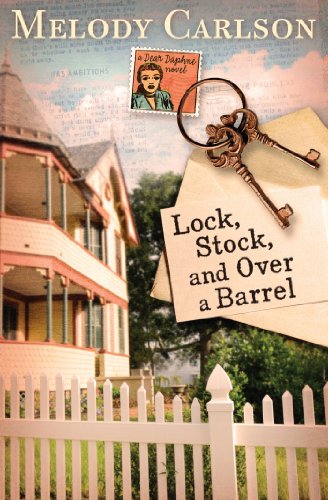 Lock, Stock, and Over a Barrel by Melody Carlson