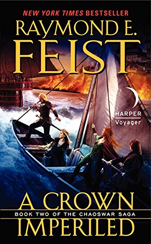 A Crown Imperiled: Book Two of the Chaoswar Saga by Raymond E Feist