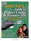 Finance 101: The Whiz Kid's Perfect Credit Guide: Save House From Foreclosure (Volume 1)