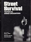 Street Survival Tactics for Armed Encounters