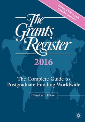 The Grants Register 2016: The Complete Guide to Postgraduate Funding Worldwide
