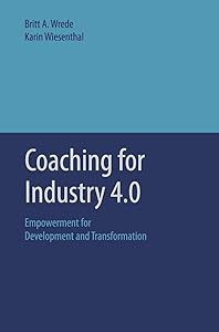 Coaching for Industry 4.0 by Britt A Wrede