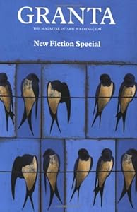 Granta 106: Fiction Special