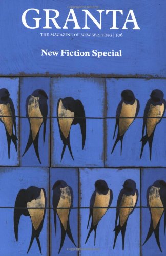 Granta 106: Fiction Special by Alex Clark