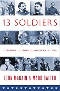 Thirteen Soldiers: A Personal History of Americans at War