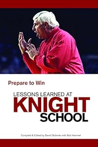 Lessons Learned at Knight School: Prepare to Win by David J. Skibinski