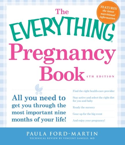The Everything Pregnancy Book: All you need to get you through the most important nine months of your life! (Everything Series) by Paula Ford-Martin