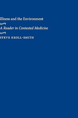 Illness and the Environment: A Reader in Contested Medicine