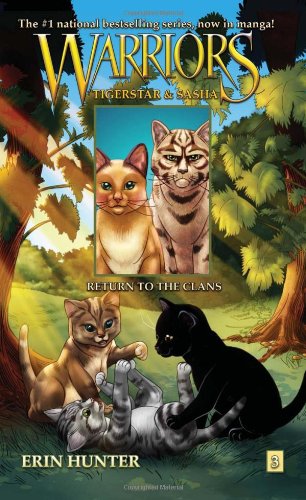 Warriors: Tigerstar and Sasha #3: Return to the Clans by Erin Hunter