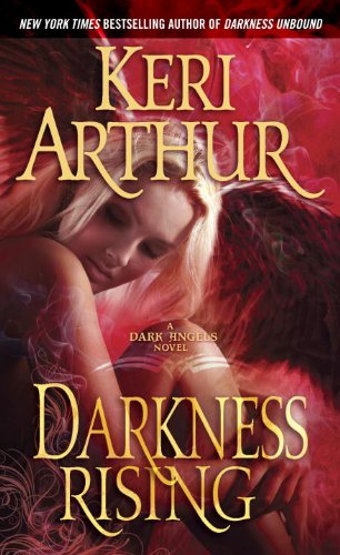 Darkness Rising: A Dark Angels Novel by Keri Arthur