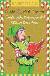 Junie B., First Grader: Jingle Bells, Batman Smells!