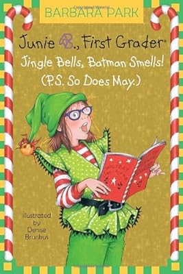 Junie B., First Grader: Jingle Bells, Batman Smells!