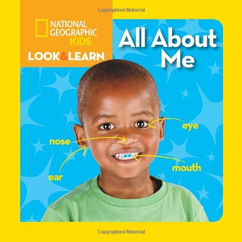 National Geographic Kids Look and Learn: All About Me by National Geographic Kids