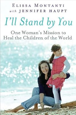 I'll Stand By You: One Woman's Mission to Heal the Children of the World