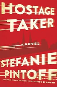 Hostage Taker: A Novel