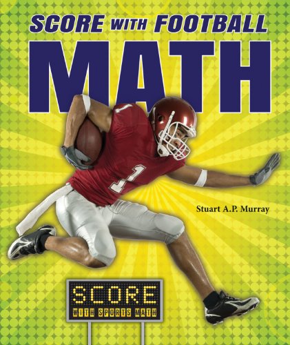 Score With Football Math by Stuart A. P. Murray
