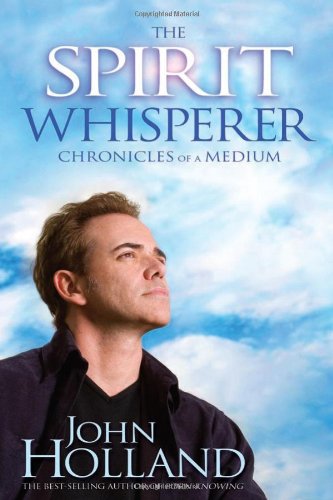 The spirit whisperer by John Holland