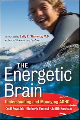 The Energetic Brain: Understanding and Managing ADHD