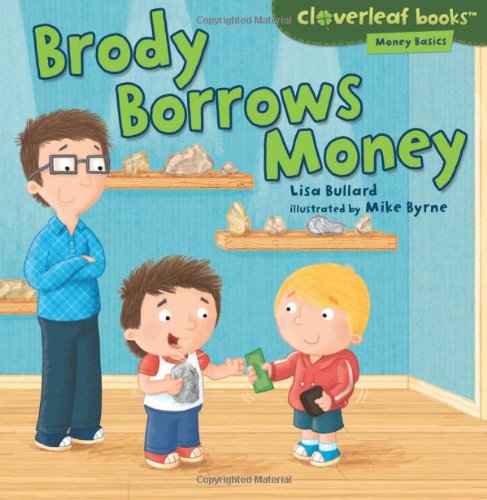 Brody Borrows Money by Lisa Bullard